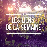 Les liens de la semaine #9